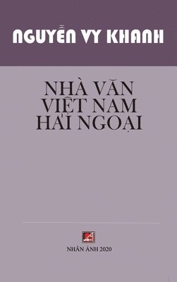 bokomslag Nhà V?n Vi?t Nam H?i Ngo?i (hard cover)