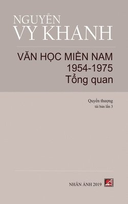 bokomslag V&#259;n H&#7885;c Mi&#7873;n Nam 1954-1975 - T&#7853;p 1 (T&#7893;ng Quan) (hard cover)