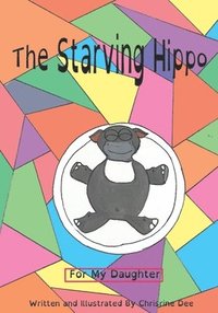 bokomslag The Starving Hippo-Daughter Version
