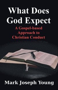 bokomslag What Does God Expect?