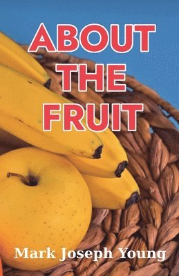 About The Fruit 1