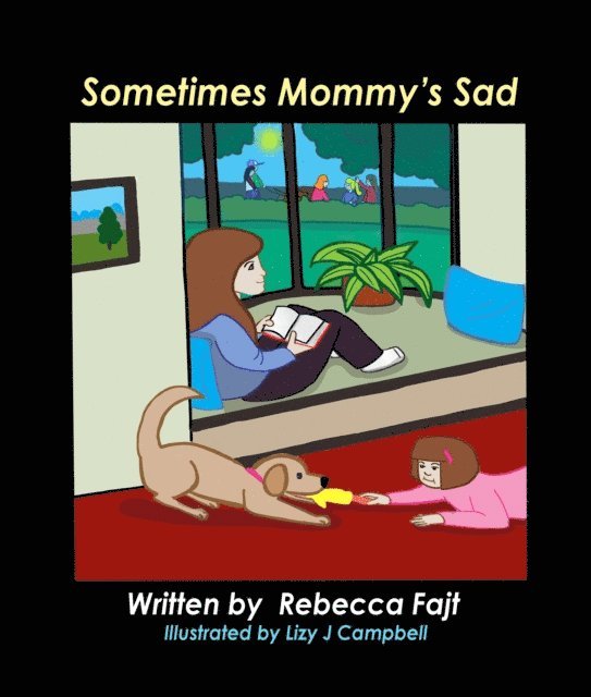 Sometimes Mommy's Sad 1