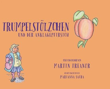 bokomslag Trumpelstlzchen und der Anklagepfirsich