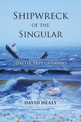 David Healy - Shipwreck of the Singular, Häftad