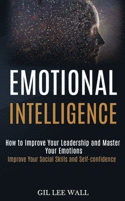 Gil Lee Wall - Emotional Intelligence, Häftad