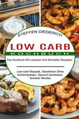 Steffen Diederich - Low Carb Kochbuch, Häftad