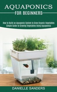 bokomslag Aquaponics for Beginners