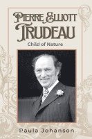 bokomslag Pierre Elliott Trudeau