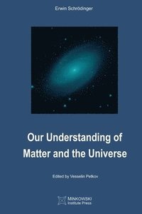bokomslag Our Understanding of Matter and the Universe