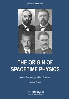 Vesselin Petkov - Origin of Spacetime Physics, Häftad