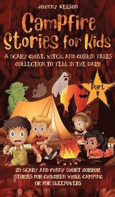 Campfire Stories for Kids Part II 1