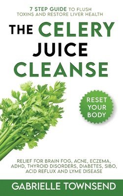 The Celery Juice Cleanse Hack 1