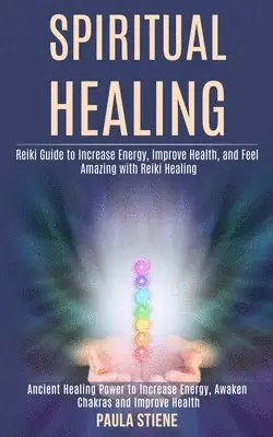 Paula Stiene - Spiritual Healing, Häftad. Tillgänglighet: Lägg i varukorg