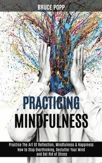 bokomslag Practicing Mindfulness
