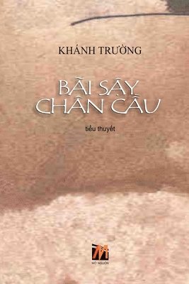 bokomslag Bi S&#7853;y Chn C&#7847;u