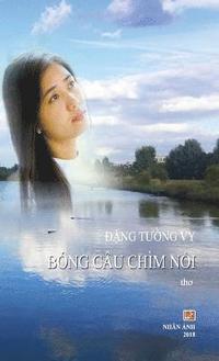 bokomslag Bng Cu Chm N&#7893;i (hard cover)