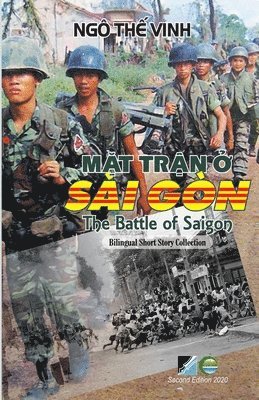 M&#7863;t Tr&#7853;n &#7902; Si Gn / The Battle Of Saigon - Bilingual (Vietnamese/English) - Second Edition 1