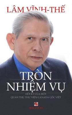 Vinh The Lam - Tròn Nhiệm Vụ (hard cover, full color), Inbunden