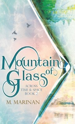 M. Marinan - Mountain of Glass (hardcover), Inbunden