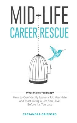 bokomslag Mid-Life Career Rescue (What Makes You Happy)