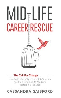 bokomslag Mid-Life Career Rescue (The Call For Change)