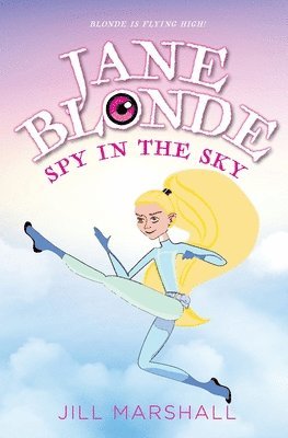 Jill Marshall - Jane Blonde Spy in the Sky, Häftad