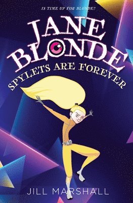 Jill Marshall - Jane Blonde Spylets are Forever, Häftad