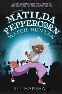 bokomslag The Legend of Matilda Peppercorn