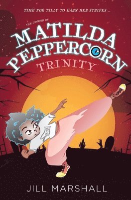 Jill Marshall - The Legend of Matilda Peppercorn: Trinity, Häftad