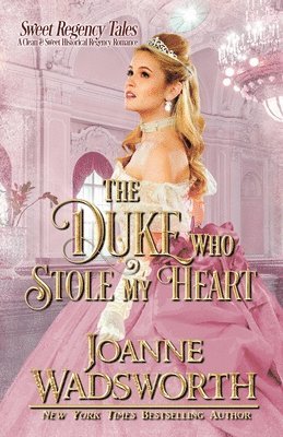 Joanne Wadsworth - Duke Who Stole My Heart, Häftad