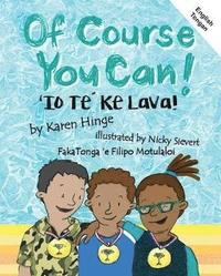 bokomslag Of Course You Can/'Io Te Ke Lava: English and Tongan