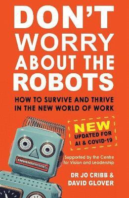 Dr Jo Cribb, David Glover - Don’t Worry About the Robots, Häftad