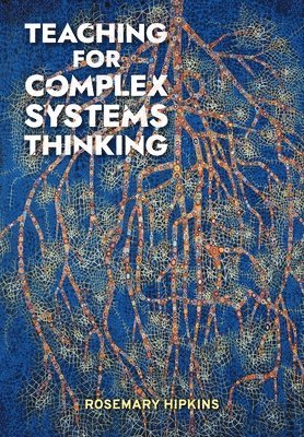 bokomslag Teaching for Complex Systems Thinking
