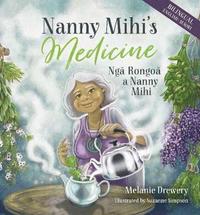 bokomslag Nanny Mihi's Medicine / Nga Rongoa a Nanny Mihi