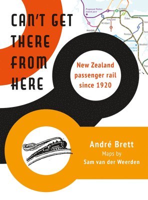 Andre Brett, Sam Van Der Weerden - Can't Get There from Here, Häftad