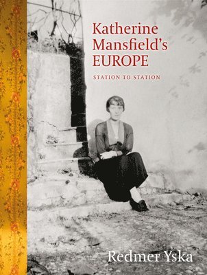 bokomslag Katherine Mansfield's Europe