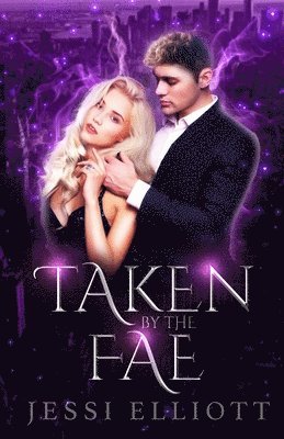 Taken by the Fae (City of Fae Book 1) 1