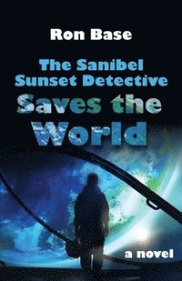 bokomslag Sanibel Sunset Detective Saves the World