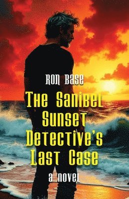 Sanibel Sunset Detective's Last Case