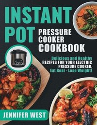 bokomslag Instant Pot Pressure Cooker Cookbook