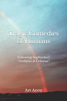 bokomslag Tragic Comedies of Humans