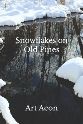 Snowflakes on Old Pines 1