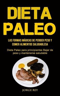Jorge Rey - Dieta Paleo, Häftad