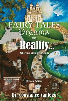 Fairy Tales, Dream, And Reality... Where are you on your path? 1