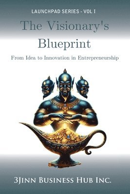 The Visionary's Blueprint 1