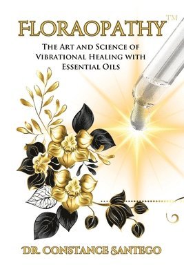Constance Santego - Floraopathy(TM), Häftad. Tillgänglighet: Lägg i varukorg