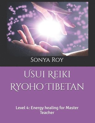 Sonya Roy, Paula Johnston, Kris Pel - Usui Reiki Ryoho Tibetan, Häftad
