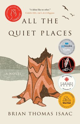 Brian Thomas Isaac - All the Quiet Places, Häftad