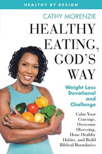bokomslag Healthy Eating, God's Way