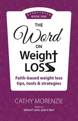 The Word On Weight Loss - Book One 1